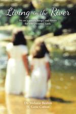 Living in the River af Dr Melanie Beahm H Gene Cotton