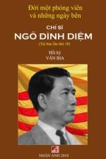 Đời Một Phong Vien & Những Ngay Ben Chi Sĩ Ngo Đinh Diệm (new version - hard cover) af Bia Van
