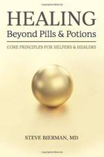 HEALING--Beyond Pills & Potions af Steve Bierman