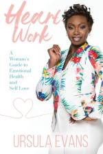 Heart Work af Ursula Evans