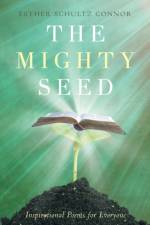 The Mighty Seed af Esther Schultz Connor