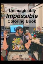The Unimaginably Impossible Coloring Book af Gary Brickel
