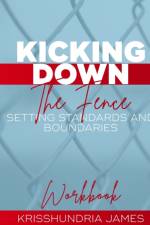Kicking Down the Fence af Krisshundria James