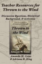 Teacher Resources for Thrown to the Wind af Amanda Cetas