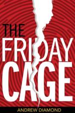 Friday Cage af Andrew Diamond