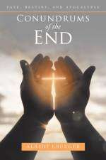 Conundrums of the End af Albert Krueger