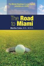 The Road to Miami af Martha Cobo M S M H C