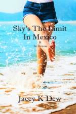 Sky's The Limit In Mexico & In Devon af Jacey K Dew