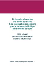 Dictionnaire des modes de cuisson et de conservation des aliments pour le traitement dietetique de la maladie de Crohn af Cedric Menard