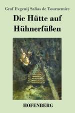 Die Hutte auf Huhnerfussen af Graf Evgenij Salias de Tournemire