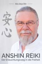 Anshin Reiki af Aktu Satya Shin