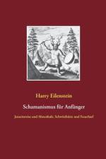 Schamanismus fur Anfanger af Harry Eilenstein