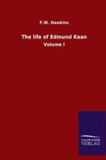 life of Edmund Kean af F W Hawkins