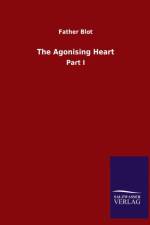 Agonising Heart af Father Blot