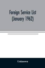 Foreign service list (January 1962) af Unknown