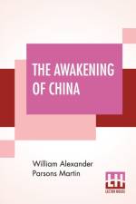 Awakening Of China af William Alexander Parsons Martin