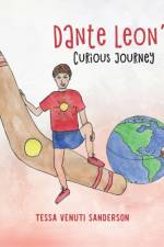 Dante Leon's Curious Journey af Tessa Venuti Sanderson