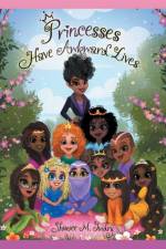 Princesses Have Awkward Lives af Shanice M Guidry