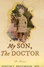 My Son, the Doctor af Avrum Froimson