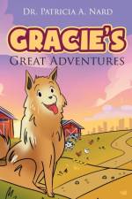 Gracie's Great Adventures af Patricia A Nard