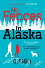 No Fences in Alaska af Glen Sobey
