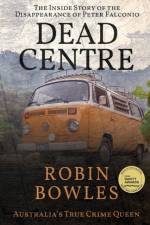 Dead Centre af Robin Bowles