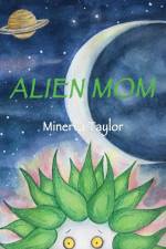 Alien Mom af Minerva Taylor