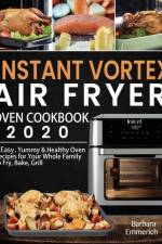 Instant Vortex Air Fryer Oven Cookbook 2020 af Barbara Emmerich