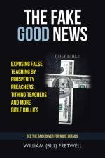 Fake Good News af William Fretwell