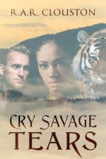 Cry Savage Tears af R A R Clouston