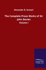 Complete Prose Works of Sir John Davies af Alexander B Grosart