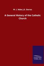 General History of the Catholic Church af M Labbe J E Darras