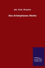 Des Aristophanes Werke af Joh Gust Droysen