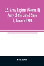 U.S. Army register (Volume II) Army of the United State 1, January 1960 af Unknown