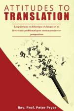 Attitudes to Translation af REV Dr Peter Pryce
