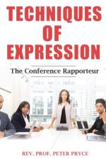 Techniques of Expression - The Conference Rapporteur af REV Dr Peter Pryce
