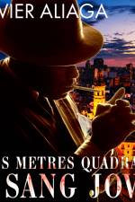Dos metres quadrats de sang jove af Xavier Aliaga
