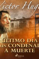 Último día de un condenado a muerte af Victor Hugo