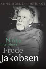 Ninka interviewer Frode Jakobsen af Anne Wolden-Ræthinge