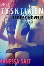 Tysktimen – Erotisk novelle af Vanessa Salt