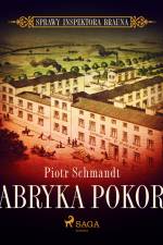 Fabryka Pokory af Piotr Schmandt