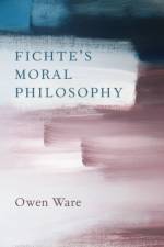 Fichte's Moral Philosophy af Owen (Assistant Professor Ware