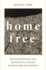 Home Free af David S. (Professor of Sociology and Professorial Fellow Kirk