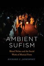 Ambient Sufism af Richard C. Jankowsky