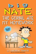 Big Nate: The Gerbil Ate My Homework af Lincoln Peirce