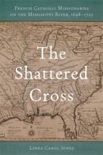 The Shattered Cross af Linda Carol Jones
