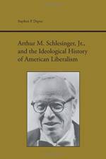 Arthur M. Schlesinger, Jr., and the Ideological History of American Liberalism af Stephen P. Depoe