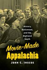 Movie-Made Appalachia af John C. Inscoe