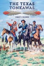 The Texas Tonkawas af Stanley S. McGowen