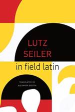 in field latin af Lutz Seiler